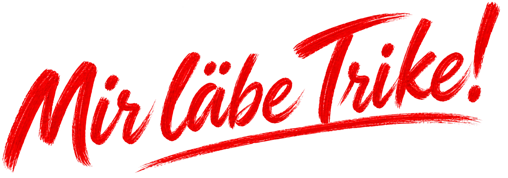 Mir lääbe Trike,
Erlebe es selbst durch einen Besuch bei uns.